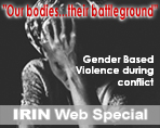 Our Bodies - Their Battle Ground: Gender-based Violence in Conflict Zones - IRIN Web Special on violence against women and girls during and after conflict.