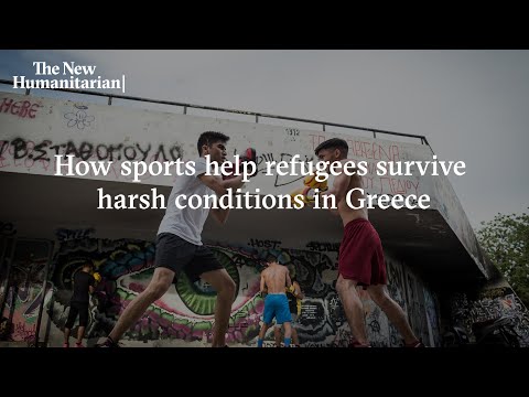 How sports help refugees survive harsh conditions in Greece