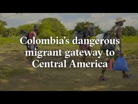 Colombia's dangerous migrant gateway to Central America