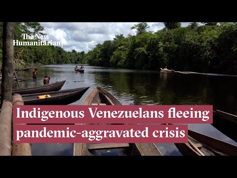 Indigenous Venezuelans flee pandemic-aggravated crisis