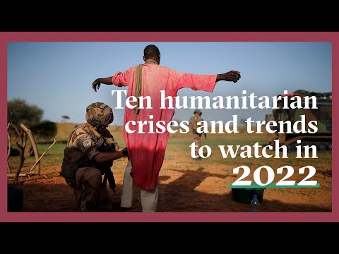 The 10 crises that will change lives around the world in 2022